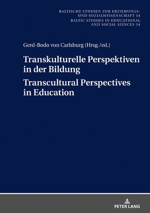 Transkulturelle Perspektiven in der Bildung – Transcultural Perspectives in Education von von Carlsburg,  Gerd-Bodo