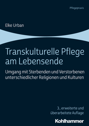 Transkulturelle Pflege am Lebensende von Häußer,  Elke