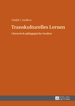 Transkulturelles Lernen von Sadikou,  Nadjib I.