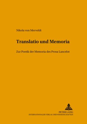 Translatio und Memoria von von Merveldt,  Nikola