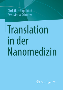 Translation in der Nanomedizin von Papilloud,  Christian, Schultze,  Eva-Maria