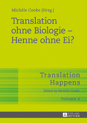 Translation ohne Biologie – Henne ohne Ei? von Cooke,  Michèle