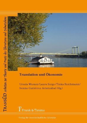 Translation und Ökonomie von Gutiérrez Aristizábal,  Ivonne, Reichmann,  Tinka, Sergo,  Laura, Wienen,  Ursula
