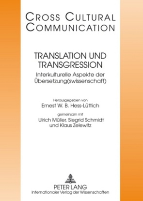 Translation und Transgression von Hess-Lüttich,  E.W.B., Mueller,  Ulrich, Schmidt,  Siegrid, Zelewitz,  Klaus