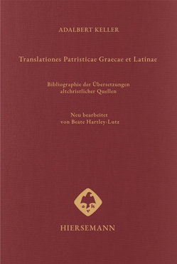 Translationes Patristicae Graecae et Latinae von Hartley-Lutz,  Beate, Keller,  Adalbert