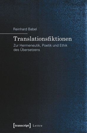 Translationsfiktionen von Babel,  Reinhard