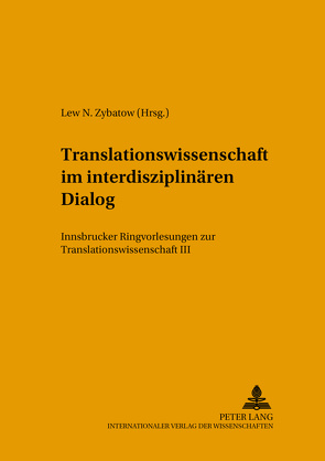 Translationswissenschaft im interdisziplinären Dialog von Zybatow,  Lew