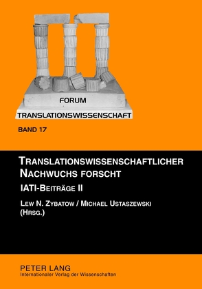 Translationswissenschaftlicher Nachwuchs forscht von Ustaszewski,  Michael, Zybatow,  Lew