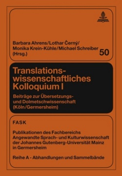 Translationswissenschaftliches Kolloquium I von Ahrens,  Barbara, Cerný,  Lothar, Krein-Kühle,  Monika, Schreiber,  Michael