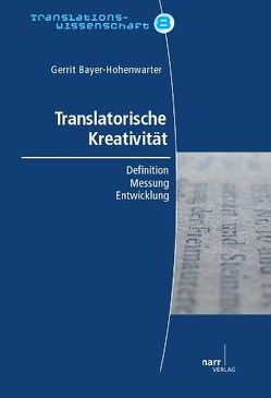 Translatorische Kreativität von Bayer-Hohenwarter,  Gerrit
