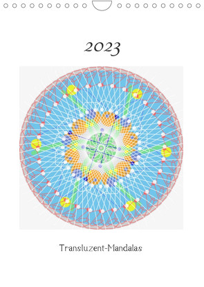 Transluzent-Mandalas (Wandkalender 2023 DIN A4 hoch) von Zapf,  Gabi
