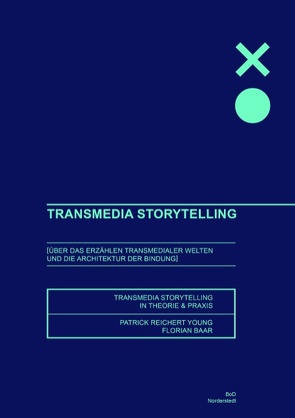 Transmedia Storytelling von Baar,  Florian, Reichert-Young,  Patrick