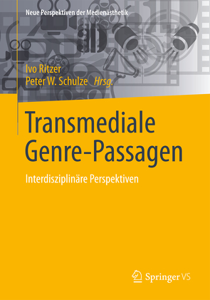 Transmediale Genre-Passagen von Ritzer,  Ivo, Schulze,  Peter W.
