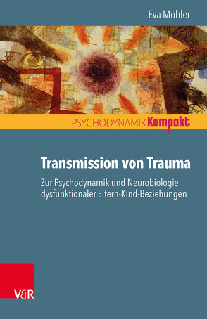 Transmission von Trauma von Möhler,  Eva, Resch,  Franz, Seiffge-Krenke,  Inge