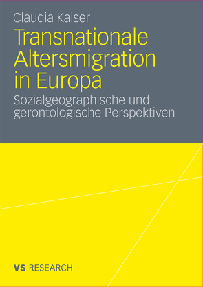 Transnationale Altersmigration in Europa von Kaiser,  Claudia