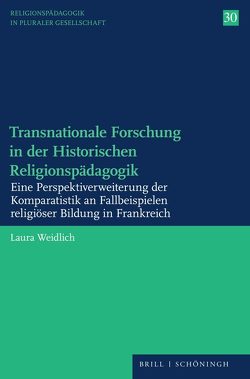 Transnationale Forschung in der Historischen Religionspädagogik von Weidlich,  Laura