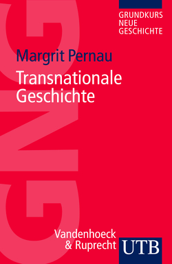 Transnationale Geschichte von Pernau,  Margrit