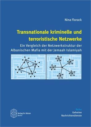 Transnationale kriminelle und terroristische Netzwerke von Florack,  Nina