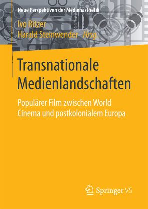 Transnationale Medienlandschaften von Ritzer,  Ivo, Steinwender,  Harald