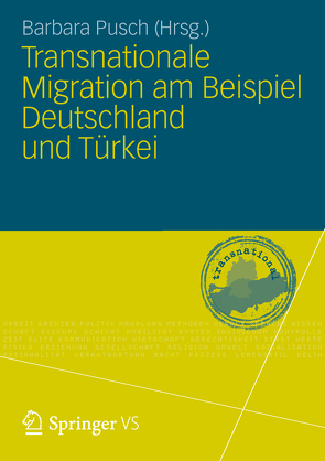 Transnationale Migration am Beispiel Deutschland und Türkei von Pusch,  Barbara