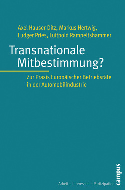 Transnationale Mitbestimmung? von Hauser-Ditz,  Axel, Hertwig,  Markus, Pries,  Ludger, Rampeltshammer,  Luitpold
