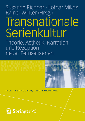 Transnationale Serienkultur von Eichner,  Susanne, Mikos,  Lothar, Winter,  Rainer