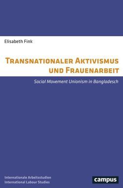 Transnationaler Aktivismus und Frauenarbeit von Fink,  Elisabeth