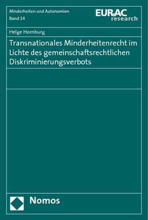 Transnationales Minderheitenrecht im Lichte des gemeinschaftsrechtlichen Diskriminierungsverbots von Hornburg,  Helge