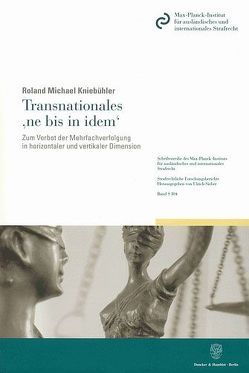 Transnationales ’ne bis in idem‘. von Kniebühler,  Roland Michael