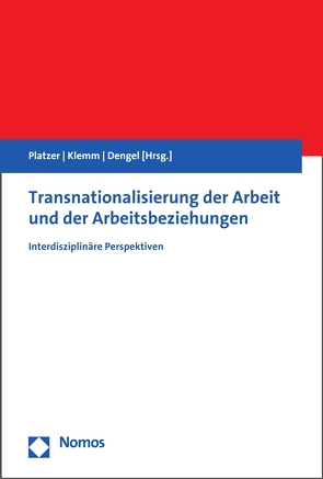 Transnationalisierung der Arbeit und der Arbeitsbeziehungen von Dengel,  Udo, Klemm,  Matthias, Platzer,  Hans-Wolfgang