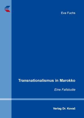 Transnationalismus in Marokko von Fuchs,  Eva