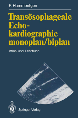 Transösophageale Echokardiographie monoplan/biplan von Hammentgen,  Ralf