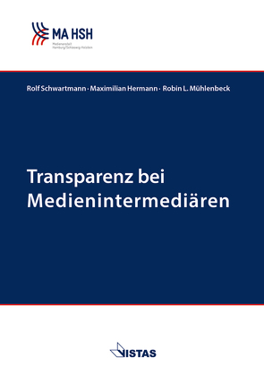 Transparenz bei Medienintermediären von Hermann,  Maximilian, Mühlenbeck,  Robin L., Schwartmann,  Rolf