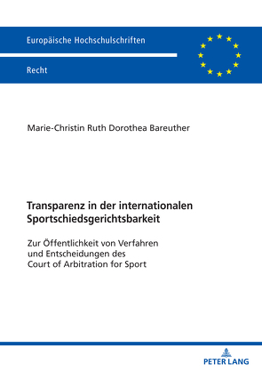 Transparenz in der internationalen Sportschiedsgerichtsbarkeit von Bareuther,  Marie-Christin