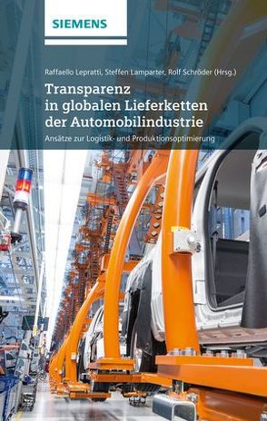 Transparenz in globalen Lieferketten der Automobilindustrie von Lamparter,  Steffen, Lepratti,  Raffaello, Schröder,  Rolf