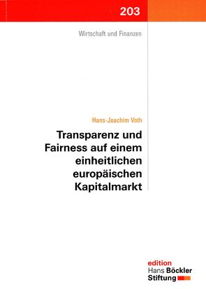 Transparenz und Fairness auf einem einheitlichen europäischen Kapitalmarkt von Voth,  Hans J
