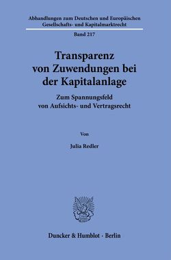 Transparenz von Zuwendungen bei der Kapitalanlage. von Redler,  Julia