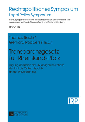 Transparenzgesetz für Rheinland-Pfalz von Raab,  Thomas, Robbers,  Gerhard