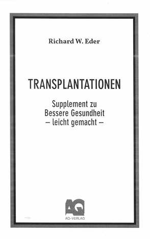 Transplantationen von Eder,  Richard W.