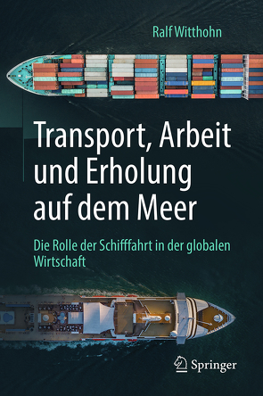 Transport, Arbeit und Erholung auf dem Meer von Witthohn,  Ralf