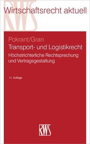 Transport- und Logistikrecht von Gran,  Andreas, Pokrant,  Günther