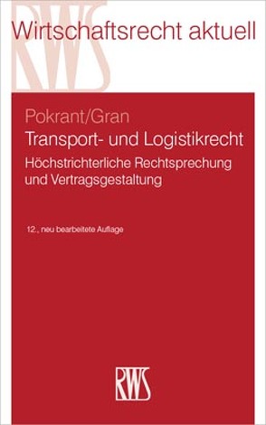 Transport- und Logistikrecht von Gran,  Andreas, Pokrant,  Günther