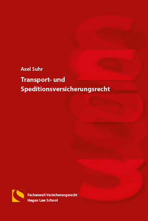 Transport- und Speditionsversicherungsrecht von Suhr,  Axel