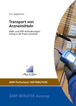 Transport von Arzneimitteln von Frick,  Dr. Christoph, Spiggelkötter,  Dr. Nicola