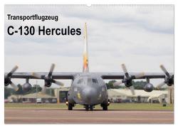 Transportflugzeug C-130 Hercules (Wandkalender 2024 DIN A2 quer), CALVENDO Monatskalender von MUC-Spotter,  MUC-Spotter