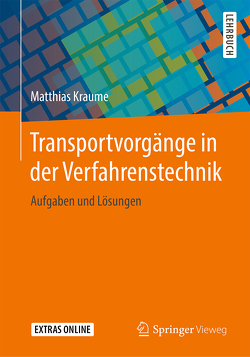 Transportvorgänge in der Verfahrenstechnik von Böhm,  Lutz, Drews,  Anja, Krakau,  Frederic, Kraume,  Matthias, Schulz,  Joschka M.