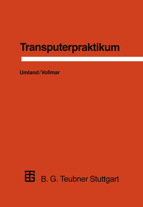Transputerpraktikum von Umland,  Thomas, Vollmar,  Roland