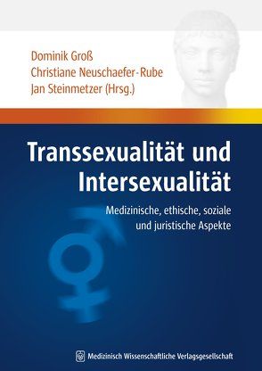 Transsexualität und Intersexualität von Groß,  Dominik, Neuschäfer-Rube,  Christiane, Steinmetzer,  Jan