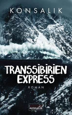 Transsibirien-Express von Konsalik,  Heinz G.