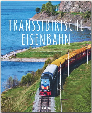 Transsibirische Eisenbahn von Scheibner,  Johann, Schmid,  Gregor M., Thöns,  Bodo